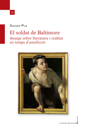 SOLDAT DE BALTIMORE. ASSAIG SOBRE LITERATURA I REALITAT EN TEMPS D'AUTOFICCIÓ