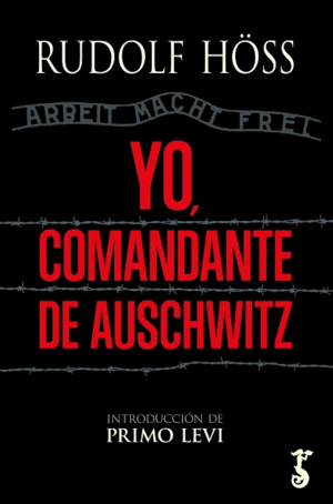 YO, COMANDANTE DE AUSCHWITZ