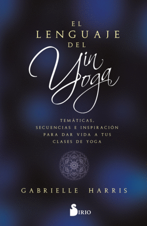 EL LENGUAJE DEL YIN YOGA