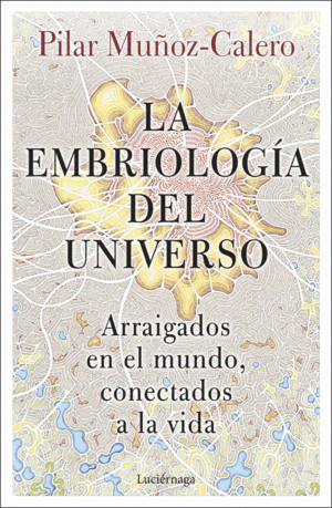 LA EMBRIOLOGÍA DEL UNIVERSO