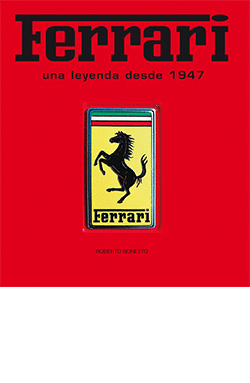 FERRARI. UNA LEYENDA DESDE 1947