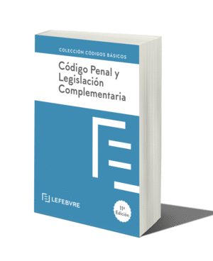 CODIGO PENAL Y LEGISLACION COMPLEMENTARIA 11ª EDC.