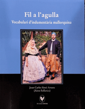 FIL A L'AGULLA VOCABULARI D'INDUMENTARIA MALLORQUINA