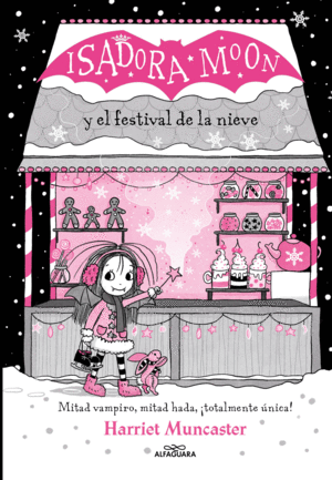 ISADORA MOON Y EL FESTIVAL DE LA NIEVE (GRANDES HISTORIAS DE ISADORA MOON 6)