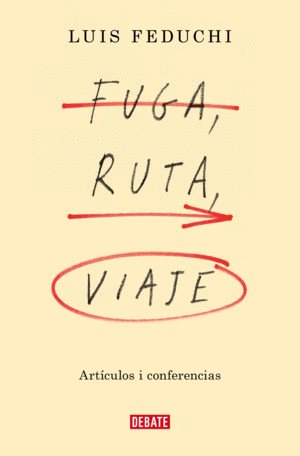 FUGA, RUTA, VIAJE