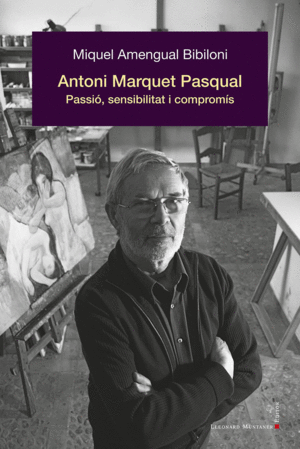 ANTONI MARQUET PASQUAL PASSIO SENSIBILITAT I COMPROMIS (CAT)