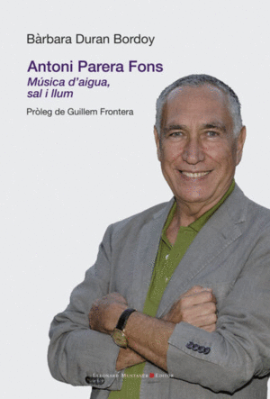 ANTONI PARERA PONS. MÚSICA D'AIGUA, SAL L LLUM