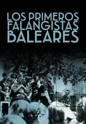 LOS PRIMEROS FALANGISTAS MALLORQUINES