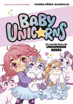 UN MUNDO LLENO DE UNICORNIOS BEBÉS