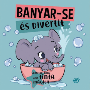 CONTES PER A BEBÈS - BANYAR-SE ÉS DIVERTIT!