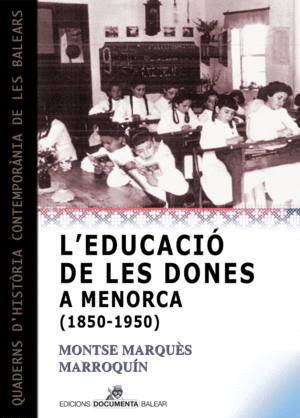 L'EDUCACIÓ DE LES DONES A MENORCA (1850-1950)
