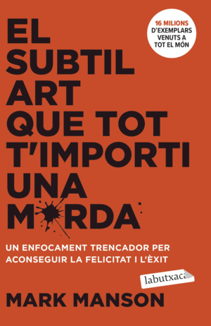 SUBTIL ART QUE TOT T´IMPORTI UNA MERDA