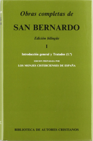 OBRAS COMPLETAS DE SAN BERNARDO. I: INTRODUCCIÓN GENERAL Y TRATADOS (1)