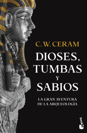 DIOSES, TUMBAS Y SABIOS