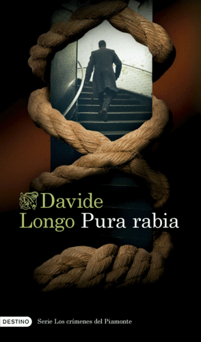 PURA RABIA (SERIE LOS CRÍMENES DEL PIAMONTE 3)