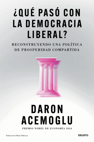 ¿QUÉ PASÓ CON LA DEMOCRACIA LIBERAL?