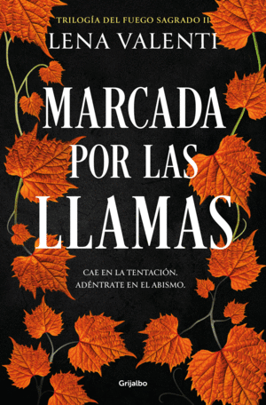 MARCADA POR LAS LLAMAS (TRILOGÍA DEL FUEGO SAGRADO 2)