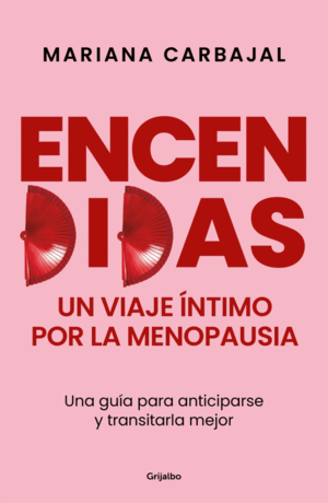 ENCENDIDAS. UN VIAJE INTIMO POR LA MENOPAUSIA
