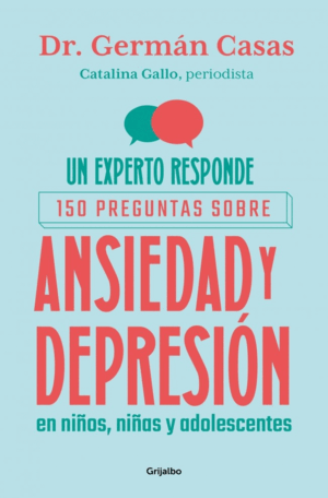 UN EXPERTO RESPONDE: 150 PREGUNTAS SOBRE ANSIEDAD Y DEPRESIÓN