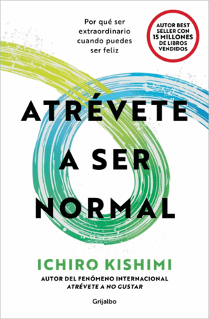 ATRÉVETE A SER NORMAL