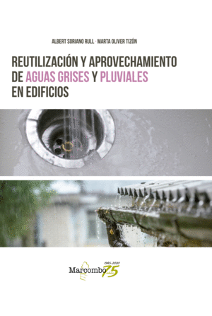 REUTILIZACIÓN Y APROVECHAMIENTO DE AGUAS GRISES Y PLUVIALES EN EDIFICIOS