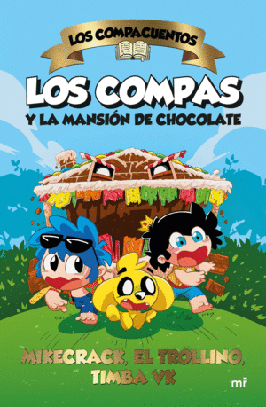 COMPACUENTOS, LOS. LOS COMPAS Y LA MANSION DE CHOCOLATE