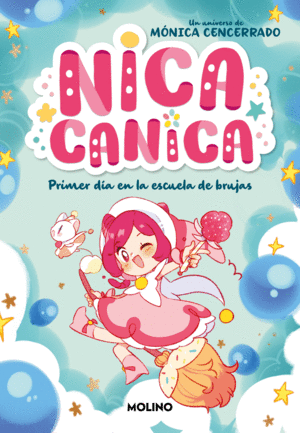 1. PRIMER DIA EN LA ESCUELA DE BRUJAS (NICA CANICA)