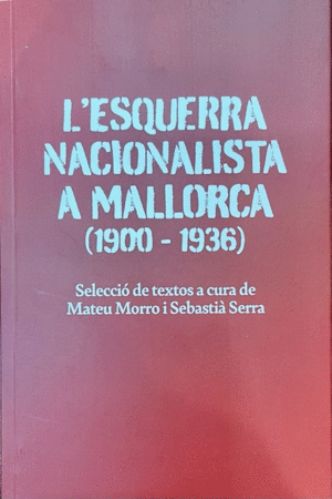 L'ESQUERRA NACIONALISA A MALLORCA (1900-1936)