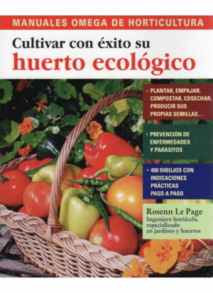 CULTIVAR CON ÉXITO SU HUERTO ECOLÓGICO   **OMEGA**