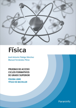 FÍSICA. PRUEBAS DE ACCESO A CICLOS FORMATIVOS DE GRADO SUPERIOR