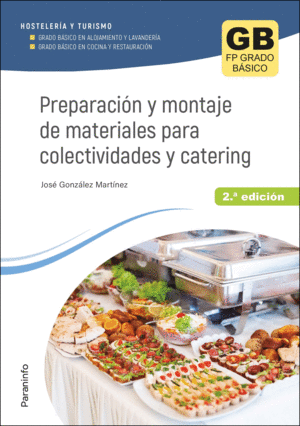 PREPARACIÓN Y MONTAJE DE MATERIALES PARA COLECTIVIDADES Y CATERING 2.ª ED. 2023