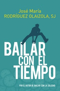 BAILAR CON EL TIEMPO