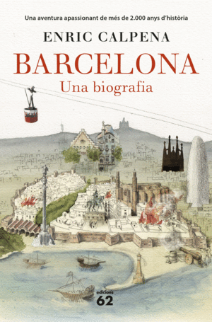 BARCELONA. UNA BIOGRAFIA (RÚSTICA)