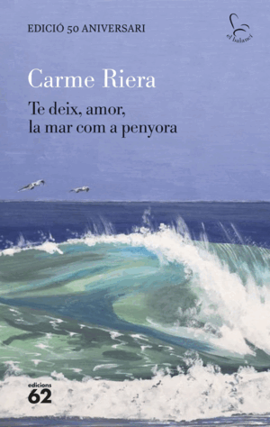 TE DEIX, AMOR, LA MAR COM A PENYORA