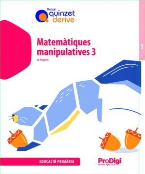 QUADERN. MATEMÀTIQUES MANIPULATIVES 3 EP - QUINZET-DERIVE. PRODIGI