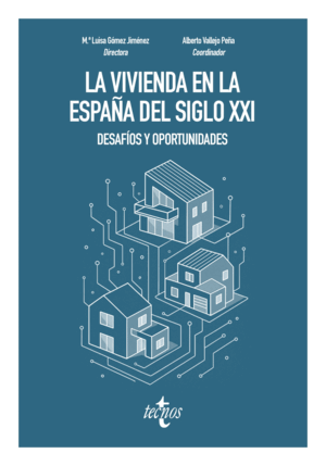 LA VIVIENDA EN LA ESPAÑA DEL SIGLO XXI