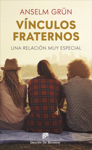 VÍNCULOS FRATERNOS. UNA RELACIÓN MUY ESPECIAL