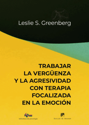 TRABAJAR LA VERGUENZA Y LA AGRESIVIDAD CON TERAPIA FOCALIZADA EN LA EMOCIÓN