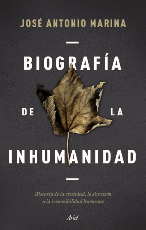 BIOGRAFÍA DE LA INHUMANIDAD