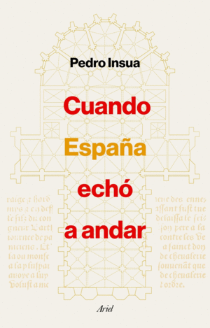 CUANDO ESPAÑA ECHÓ A ANDAR