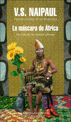 LA MASCARA DE AFRICA. UN VIAJE POR LAS CREENCIAS AFRICANAS