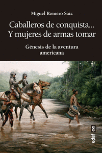 CABALLEROS DE CONQUISTA Y MUJERES DE AR