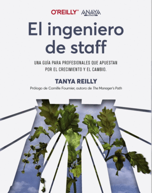 EL INGENIERO DE STAFF. UNA GUÍA PARA PROFESIONALES QUE APUESTAN POR EL CRECIMIEN