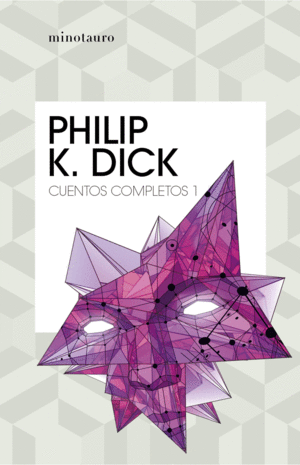 CUENTOS COMPLETOS I  (PHILIP K. DICK )