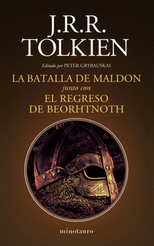 LA BATALLA DE MALDON Y EL REGRESO DE BEORHTNOTH