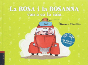 LA ROSA I LA ROSANNA VAN A CA LA IAIA