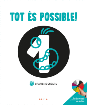 TOT ÉS POSSIBLE! GRAFISME CREATIU 1 INFANTIL