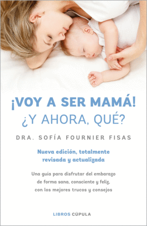 ¡VOY A SER MAMÁ! ¿Y AHORA QUÉ?