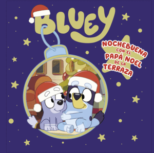BLUEY CUENTO. NOCHEBUENA CON EL PAPA NOE