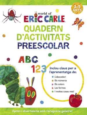 QUADERN D'ACTIVITATS PREESCOLAR (COL·LECCIÓ ERIC CARLE)